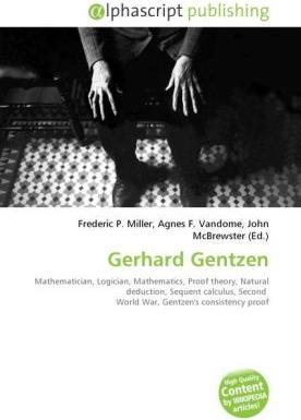 Actual product image Gerhard Gentzen (German, Frederic P. Miller, Agnes F. Vandome, John McBrewster, 2010)