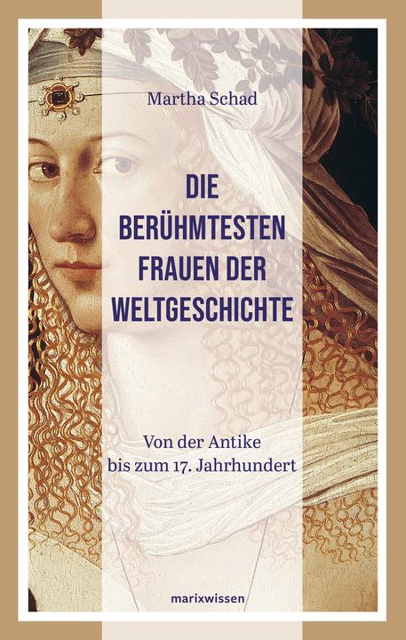 Image du produit Die berühmtesten Frauen der Weltgeschichte (Allemand, Martha Schad, 2024)