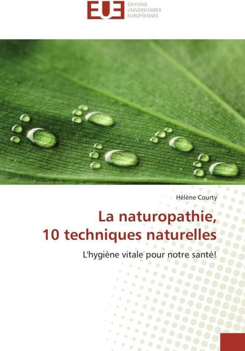 Produktbild La naturopathie, 10 techniques naturelles (Deutsch, Hélène Courty, 2015)