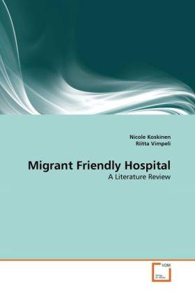 Actual product image Migrant Friendly Hospital (Nicole Koskinen, Riitta Vimpeli, 2011)