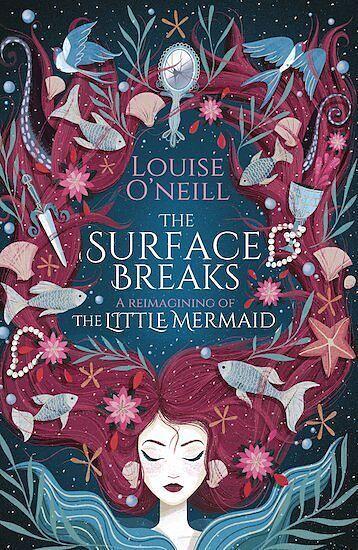 The Surface Breaks: a Reimagining of the Little Mermaid (Englisch, Louise O'Neill)