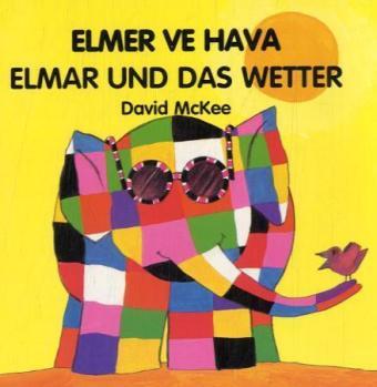 Immagine prodotto Elmar und das Wetter. Elmer ve Hava (David McKee, 2007)