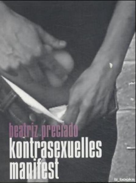 Immagine prodotto Kontrasexuelles Manifest (Tedesco, Katja Diefenbach, Tara Autunno, Beatriz, Preciado, 2003)