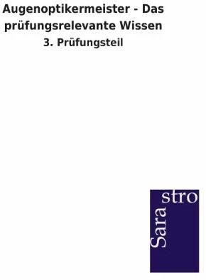 Immagine prodotto Augenoptikermeister - Das prüfungsrelevante Wissen (Tedesco, Casa editrice Sarastro, 2013)