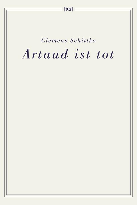 Produktbild Artaud ist tot (Clemens Schittko, Deutsch)