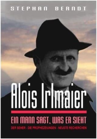 Actual product image Alois Irlmaier A man says what he sees (German, Stephan Berndt, 2022)