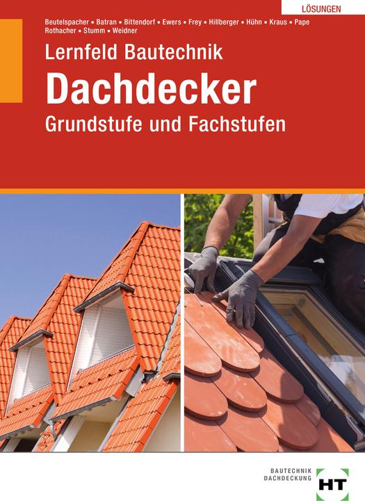 Produktbild Lösungen Lernfeld Bautechnik Dachdecker (Deutsch, Eduard Kraus, Balder Batran, Thomas Beutelspacher, Kai-Michael Stumm, Florian Pape, Klaus Hühn, Günter Rothacher, Andreas Bittendorf, 2024)