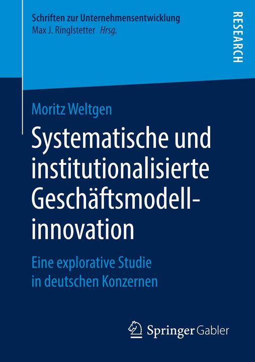 Actual product image Systematische und institutionalisierte Geschäftsmodellinnovation (German, Moritz Weltgen, 2019)