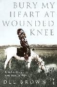Image du produit Bury My Heart at Wounded Knee (Anglais, Dee Brown, 1987)