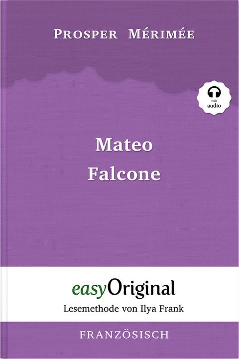 Produktbild Mateo Falcone (Buch + Audio-CD) - Lesemethode von Ilya Frank - Zweisprachige Ausgabe Französisc (Französisch, Deutsch, Ilya Frank, Alexander Dierksen, Prosper Mrime, 2023)