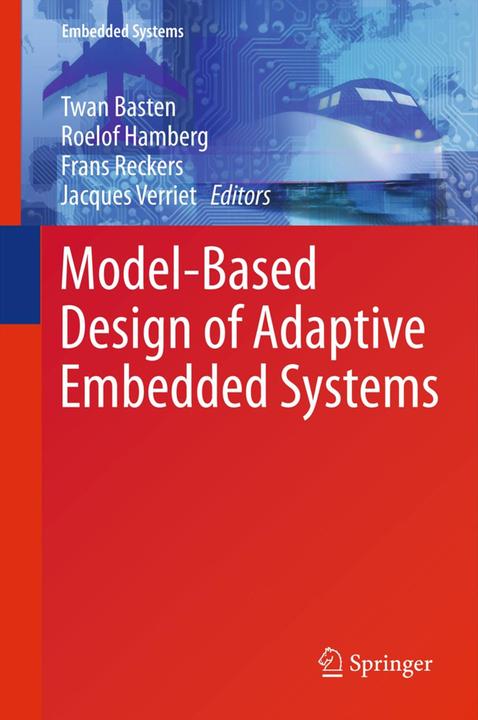 Produktbild Model-Based Design of Adaptive Embedded Systems (Englisch, Jacques Verriet, Roelof Hamberg, Frans Reckers, Twan Basten, 2015)