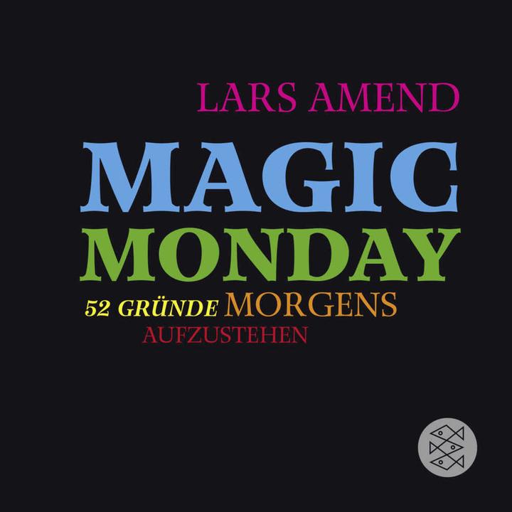 Immagine prodotto Magic Monday - 52 Gründe morgens aufzustehen (Tedesco, Lars Amend, 2015)
