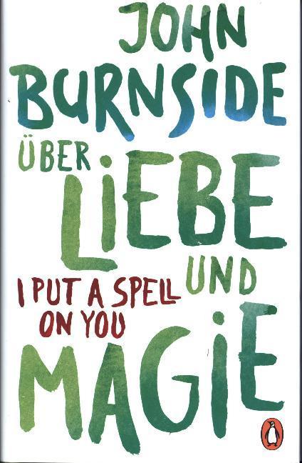 Immagine prodotto Über Liebe und Magie – I Put a Spell on You (Tedesco, John Burnside, 2019)