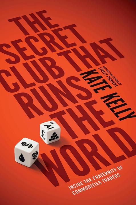 The Secret Club That Runs the World (Kate Kelly, Englisch)