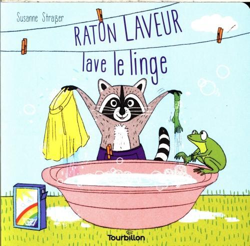 Image du produit Bayard Jeunesse Raton laveur lave le linge (Français, Strasser Susanne, 2024)