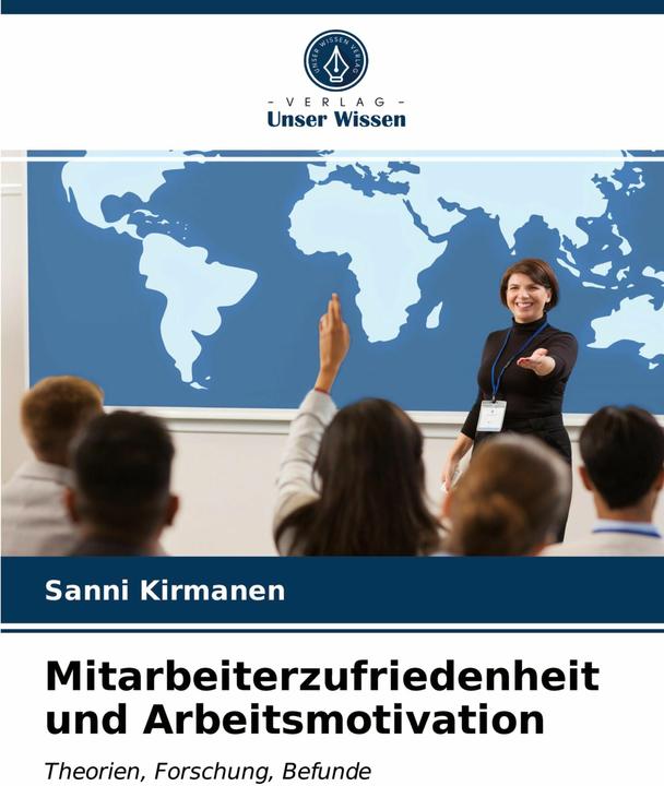 Produktbild Mitarbeiterzufriedenheit und Arbeitsmotivation (Deutsch, Sanni Kirmanen, 2021)