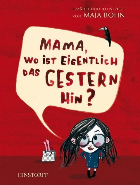 Produktbild Mama, wo ist eigentlich das Gestern hin? (Deutsch, Maja Bohn, 2011)