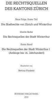 Produktbild Die Rechtsquellen der Stadt Winterthur I (Anfänge bis 16. Jh.) (Deutsch, Bettina Fürderer, 2022)