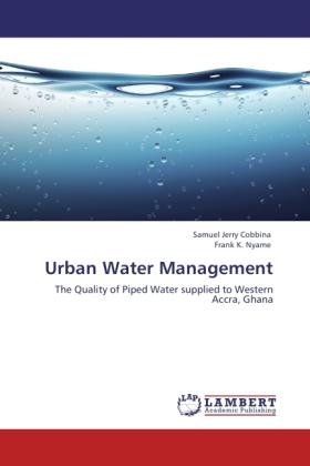 Produktbild Urban Water Management (Frank K. Nyame, Samuel Jerry Cobbina, 2011)