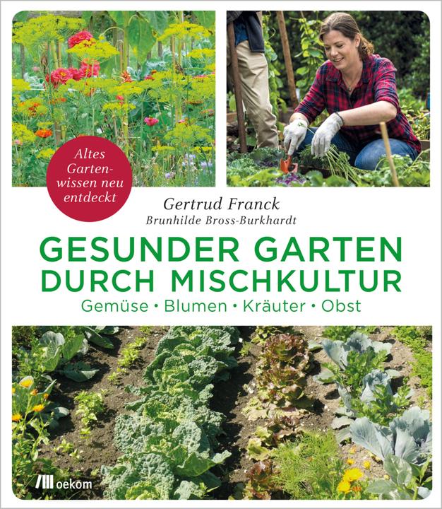 Produktbild Gesunder Garten durch Mischkultur (Deutsch, Brunhilde Bross-Burkhardt, 2019)