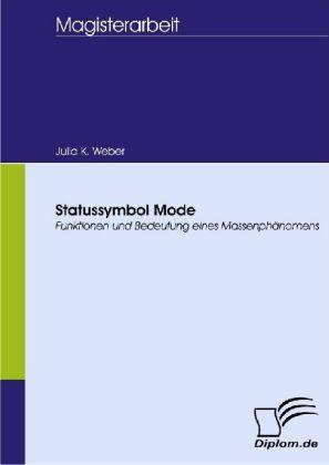 Produktbild Statussymbol Mode (Deutsch, Julia K. Weber, 2008)