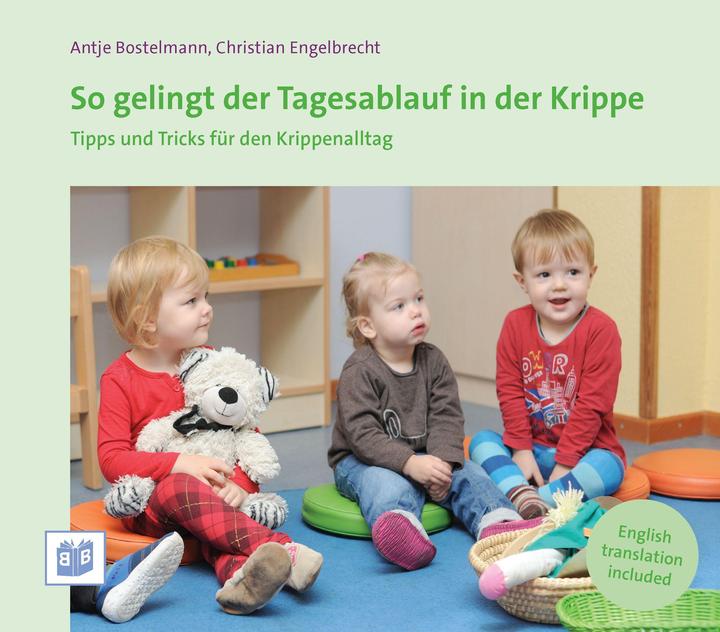 Actual product image So gelingt der Tagesablauf in der Krippe (German, Antje Engelbrecht Bostelmann, Christian Engelbrecht, 2016)