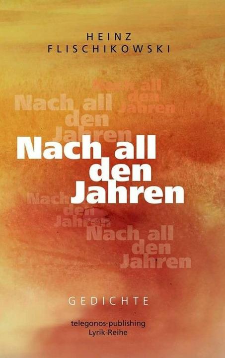 Nach all den Jahren (German, Heinz Flischikowski, 2020)
