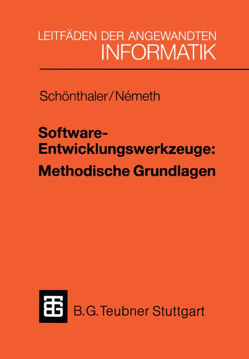 Produktbild Software-Entwicklungswerkzeuge: Methodische Grundlagen (Deutsch, Tibor Nemeth, Frank Schönthaler, 1992)