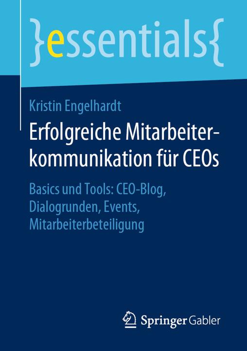 Actual product image Erfolgreiche Mitarbeiterkommunikation für CEOs (German, Kristin Engelhardt, 2019)