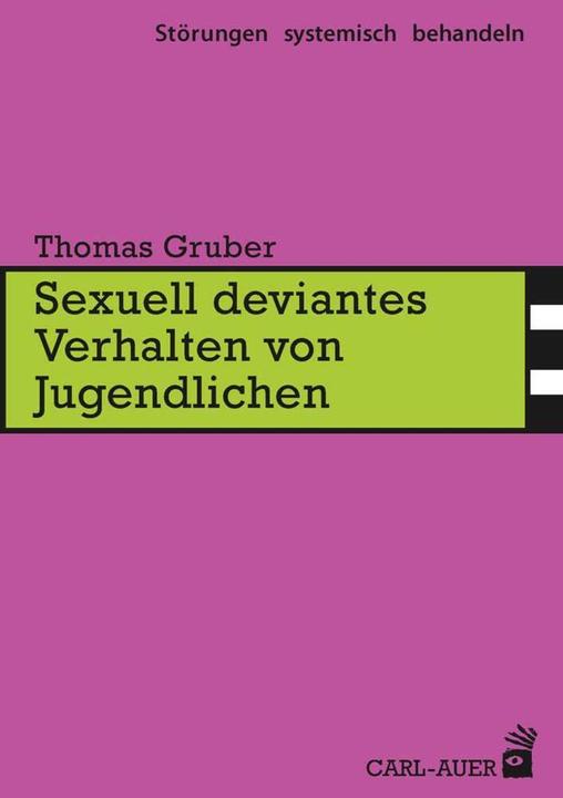 Produktbild Sexuell deviantes Verhalten von Jugendlichen (Deutsch, Thomas Gruber, 2018)