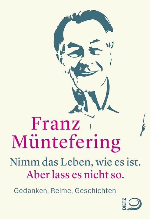 Actual product image Nimm das Leben, wie es ist. Aber lass es nicht so. (German, Franz Müntefering, 2024)