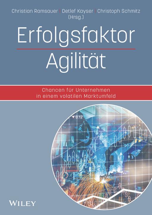 Produktbild Erfolgsfaktor Agilität (Deutsch, Detlef Kayser, Christian Ramsauer, Christoph Schmitz, 2017)