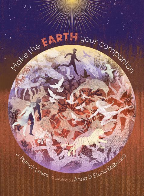 Image du produit Creative Education Make the Earth Your Companion (Anglais, J. Patrick Lewis, Elena Balbusso, Anna Balbusso, 2021)
