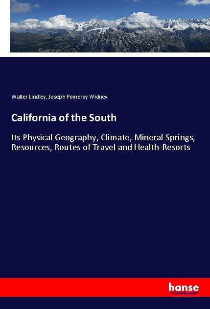 Immagine prodotto California of the South (Tedesco, Walter Lindley, Joseph Pomeroy Widney, 2019)