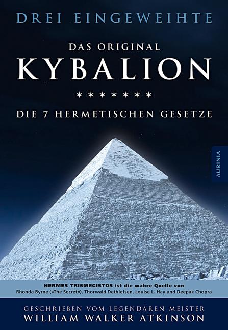 Image du produit Kybalion - Die 7 hermetischen Gesetze (Allemand, William Walker Atkinson, Trois initiés, 2016)