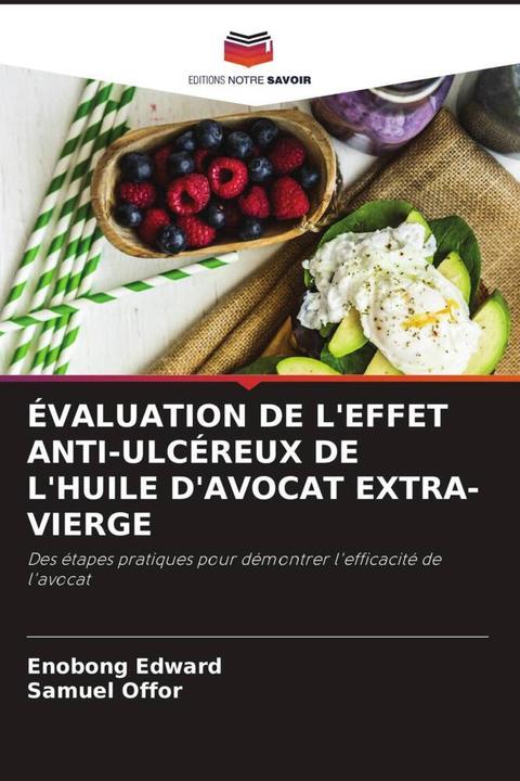 Image du produit évaluation De L'Effet Anti-Ulcéreux De L'Huile D'Avocat Extra-Vierge (Enobong Edward, Samuel Offor, 2022)