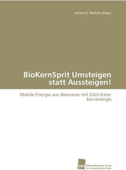Immagine prodotto BioKernSprit Umsteigen statt Aussteigen! (Tedesco, Jochen K. Michels, 2011)