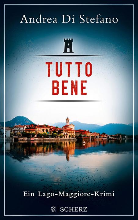 Tutto Bene Un grand thriller du lac (Allemand, Andrea Di Stefano)
