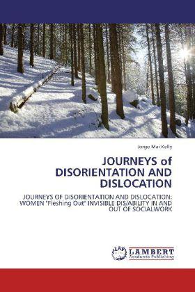 Produktbild Journeys of Disorientation And Dislocation (Deutsch, Jorge Mai Kelly, 2011)