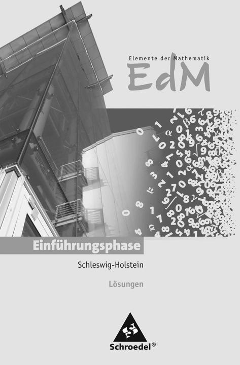 Produktbild Elemente der Mathematik SII. Lösungen. Einführungsphase. Schleswig-Holstein (Deutsch, Friedrich Suhr, Heinz Griesel, Helmut Postel, Andreas Gundlach, 2012)