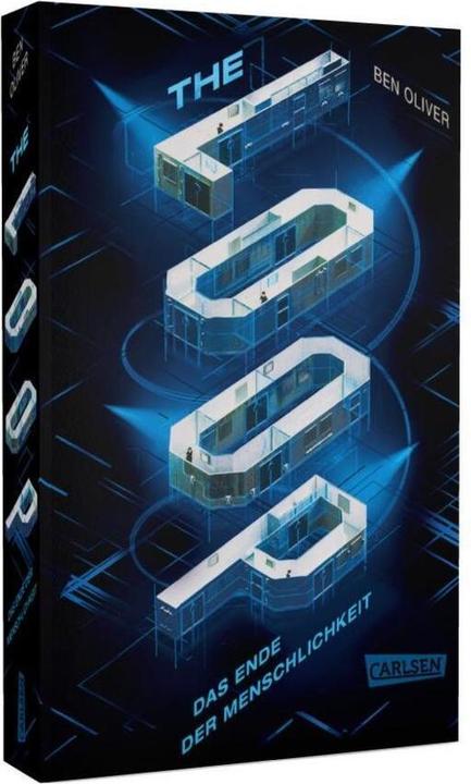 Produktbild The Loop. Das Ende der Menschlichkeit (The Loop 1) (Deutsch, Ben Oliver, 2020)