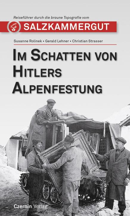 Actual product image Im Schatten von Hitlers Alpenfestung (German, Gerald Lehner, Christian Strasser, Susanne Rolinek, 2024)