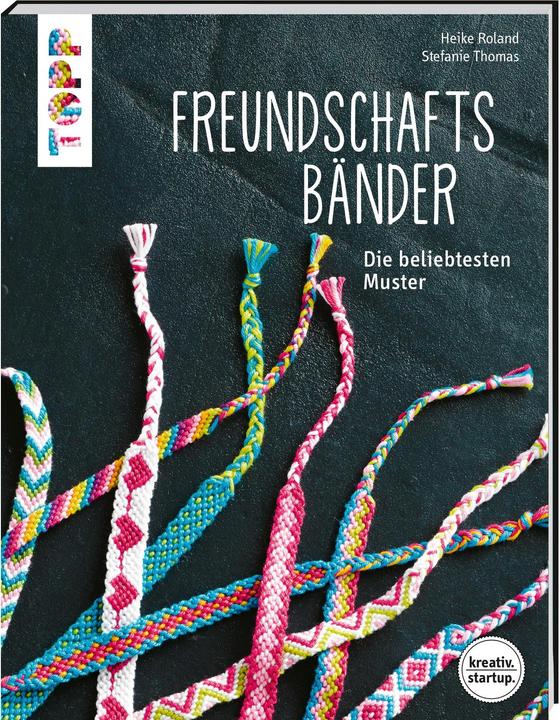 Freundschaftsbänder (Deutsch, Heike Roland, 2015)