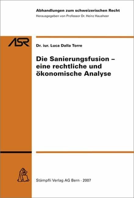 Immagine prodotto Die Sanierungsfusion - eine rechtliche und ökonomische Analyse (Tedesco, Luca Dalla Torre, 2007)