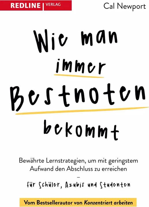 Produktbild Wie man immer Bestnoten bekommt (Deutsch, Friederike Moldenhauer, Cal Newport, 2022)