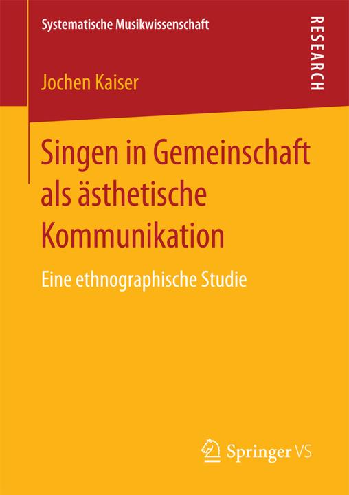 Actual product image Singen in Gemeinschaft als ästhetische Kommunikation (German, Jochen Kaiser, 2017)