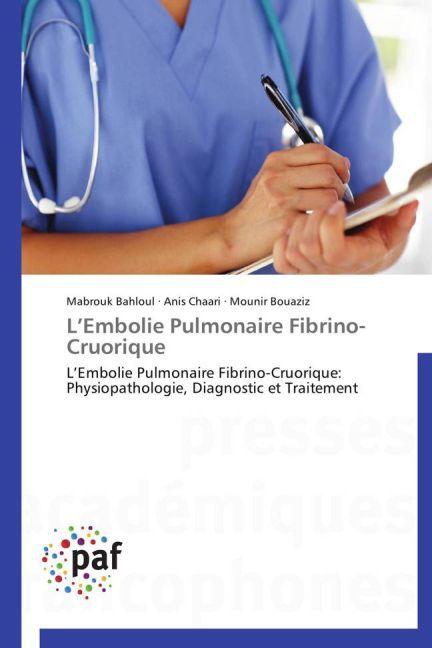 Produktbild L Embolie Pulmonaire Fibrino-Cruorique (Mabrouk Bahloul, Anis Chaari, Mounir Bouaziz, 2012)