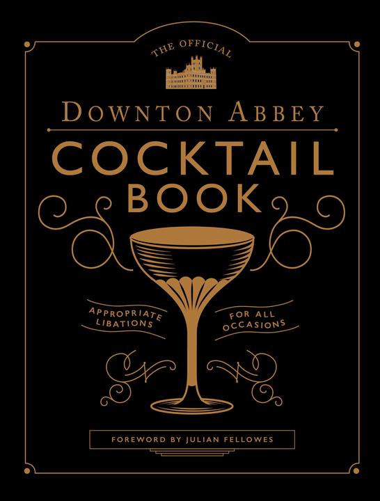 Image du produit The Official Downton Abbey Cocktail Book (Anglais, Annie Gray, Julian Fellowes, 2019)