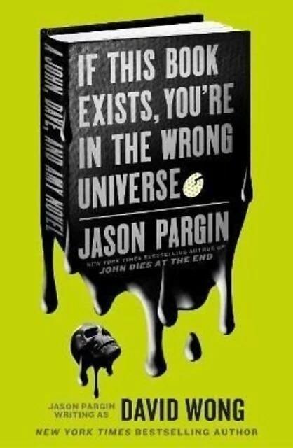Immagine prodotto John Dies at the End - If This Book Exists, You're in the Wrong Universe (Inglese, David Wong, Jason Pargin, 2022)