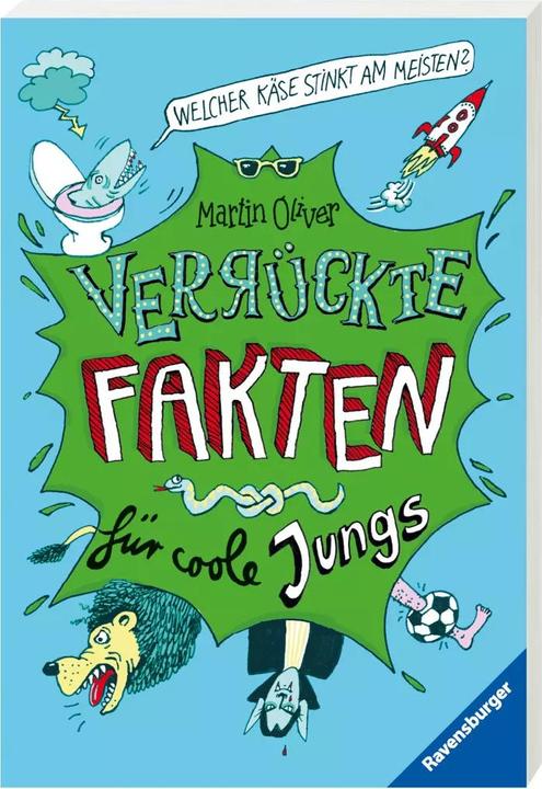 Actual product image Ravensburger Welcher Käse stinkt am meisten? Verrückte Fakten für coole Jungs (German, Christine Spindler, Mike Phillips, Martin Oliver, 2015)